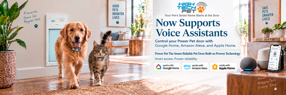 High Tech Pets Power Pet doors are now integrated with Alexa, Google Home and Apple Home voice assistants